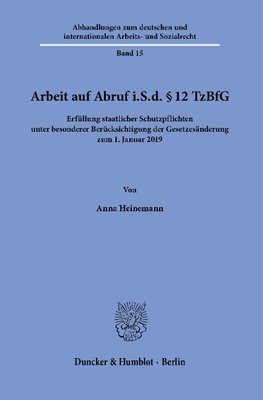 Arbeit auf Abruf i.S.d. § 12 TzBfG.