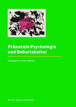 Pränatale Psychologie und Geburtskultur