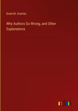 Why Authors Go Wrong, and Other Explanations