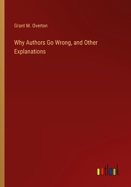 Why Authors Go Wrong, and Other Explanations