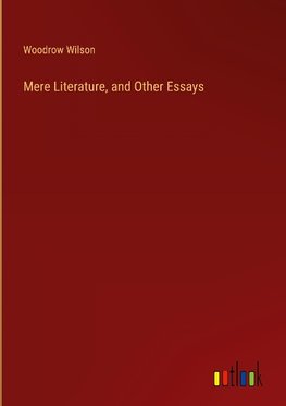 Mere Literature, and Other Essays