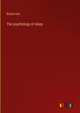 The psychology of sleep