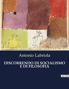 DISCORRENDO DI SOCIALISMO E DI FILOSOFIA