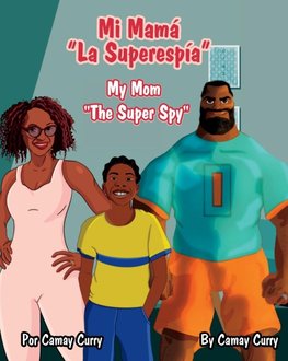 Mi Mamá "La Superespía"