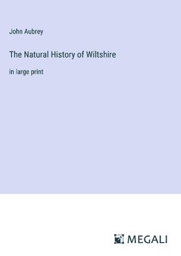 The Natural History of Wiltshire