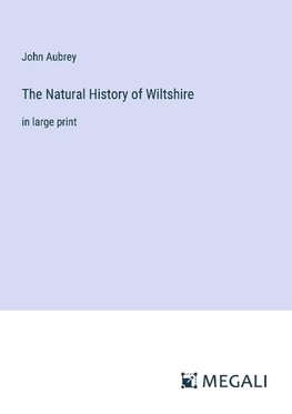 The Natural History of Wiltshire