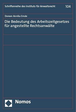 Die Bedeutung des Arbeitszeitgesetzes für angestellte Rechtsanwälte