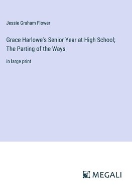 Grace Harlowe's Senior Year at High School; The Parting of the Ways