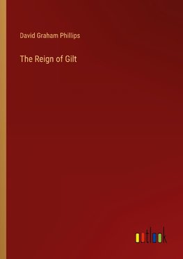 The Reign of Gilt