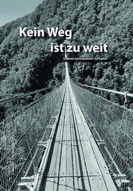 Kein Weg ist zu weit