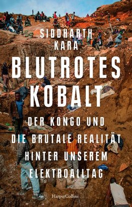 KOBALT ROT  - Der Kongo und das brutale Geschäft mit fossilen Rohstoffen