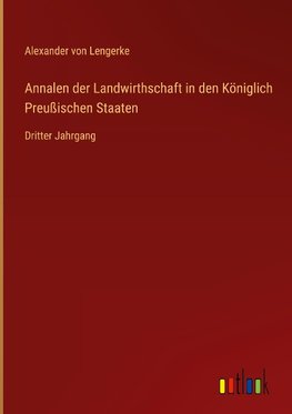 Annalen der Landwirthschaft in den Königlich Preußischen Staaten