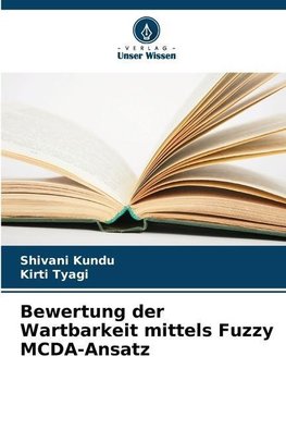 Bewertung der Wartbarkeit mittels Fuzzy MCDA-Ansatz