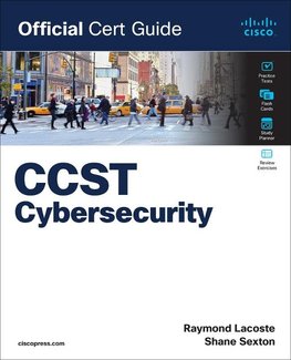 Cisco Certified Support Technician (CCST) Cybersecurity 100-160 Official Cert Guide