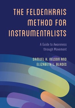 The Feldenkrais Method for Instrumentalists