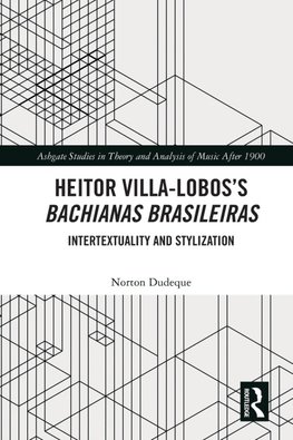 Heitor Villa-Lobos's Bachianas Brasileiras