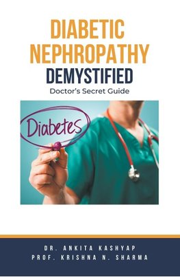 Diabetic Nephropathy Demystified