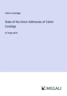 State of the Union Addresses of Calvin Coolidge