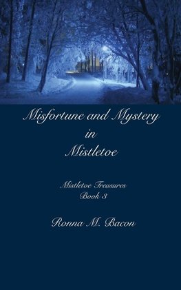 Misfortune and Mystery in Mistletoe