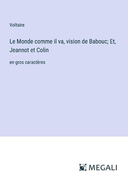 Le Monde comme il va, vision de Babouc; Et, Jeannot et Colin