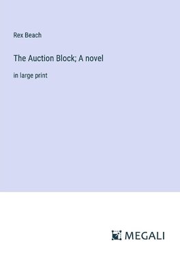 The Auction Block; A novel