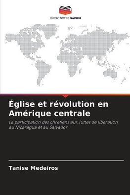 Église et révolution en Amérique centrale