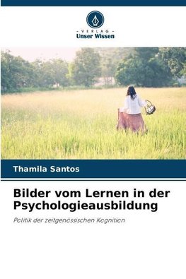 Bilder vom Lernen in der Psychologieausbildung