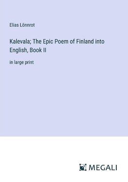 Kalevala; The Epic Poem of Finland into English, Book II