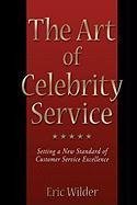 The Art of Celebrity Service