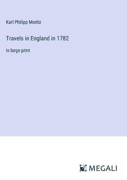 Travels in England in 1782