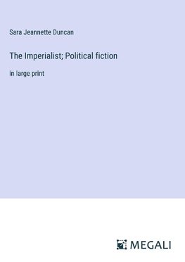 The Imperialist; Political fiction