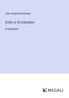 Emile; or On Education