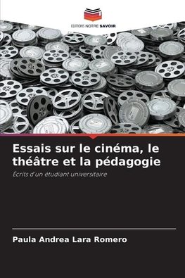 Essais sur le cinéma, le théâtre et la pédagogie