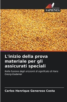 L'inizio della prova materiale per gli assicurati speciali