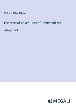 The Martial Adventures of Henry and Me