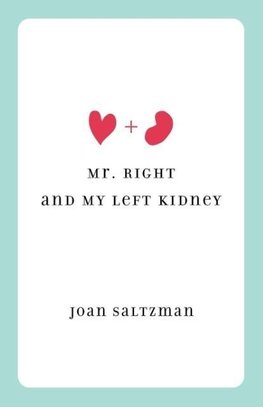 Mr. Right and My Left Kidney