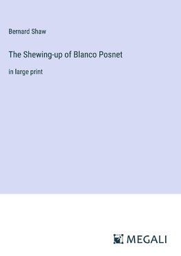 The Shewing-up of Blanco Posnet