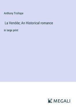 La Vendée; An Historical romance