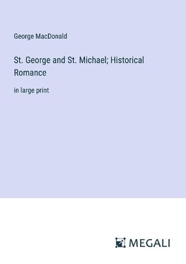 St. George and St. Michael; Historical Romance