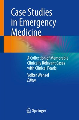 Case Studies in Emergency Medicine