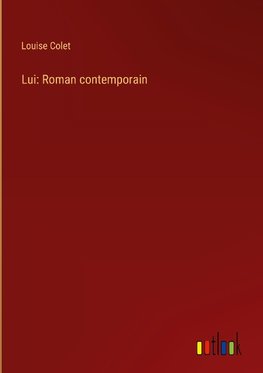 Lui: Roman contemporain