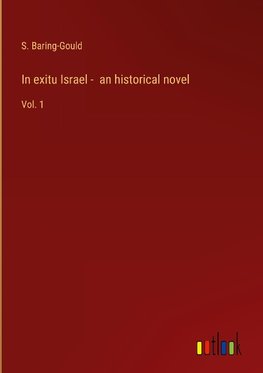 In exitu Israel -  an historical novel