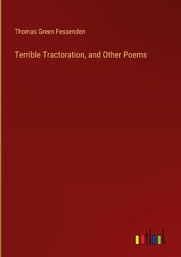 Terrible Tractoration, and Other Poems