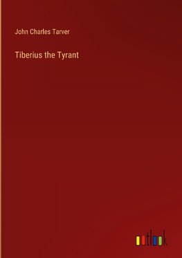 Tiberius the Tyrant