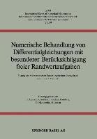 Numerische Behandlung von Differentialgleichungen mit besonderer Berücksichtigung freier Randwertaufgaben