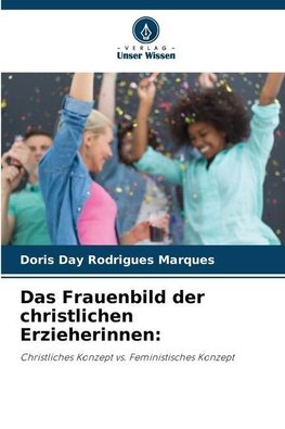 Das Frauenbild der christlichen Erzieherinnen: