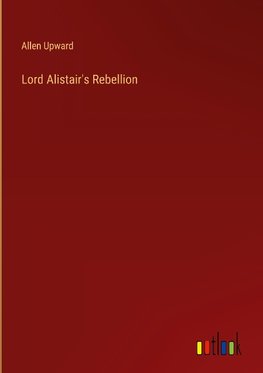 Lord Alistair's Rebellion