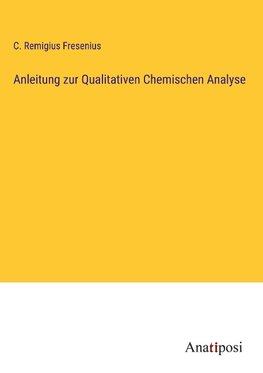 Anleitung zur Qualitativen Chemischen Analyse