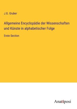 Allgemeine Encyclopädie der Wissenschaften und Künste in alphabetischer Folge