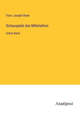 Schauspiele des Mittelalters